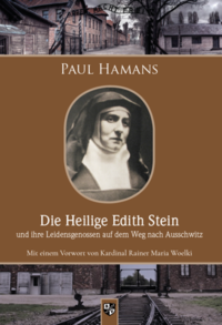 Die Heilige Edith Stein und ihre Leidensgenossen auf dem Weg nach Auschwitz