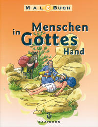 Menschen in Gottes Hand, Malbuch / Menschen in Gottes Hand, Malbuch