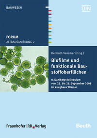 Forum Altbausanierung 2. Biofilme und funktionale Baustoffoberflächen