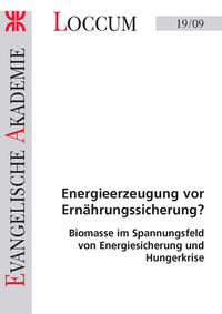 Energieerzeugung vor Ernährungssicherung?