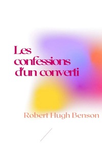 Les confessions d'un converti