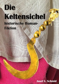 Cover-Abbildung für Die Keltensichel (Softcover/Paperback) (99999---978-3-8192-1144-7)