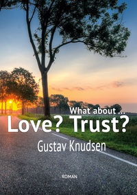 Cover-Abbildung für What about Love? What about Trust? (Softcover/Paperback) (99999---978-3-8192-3268-8)