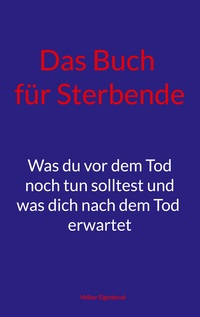 Cover-Abbildung für Das Buch für Sterbende (Softcover/Paperback) (99999---978-3-8192-3272-5)