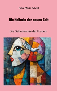 Cover-Abbildung für Die Heilerin der neuen Zeit (Softcover/Paperback) (99999---978-3-8192-4985-3)