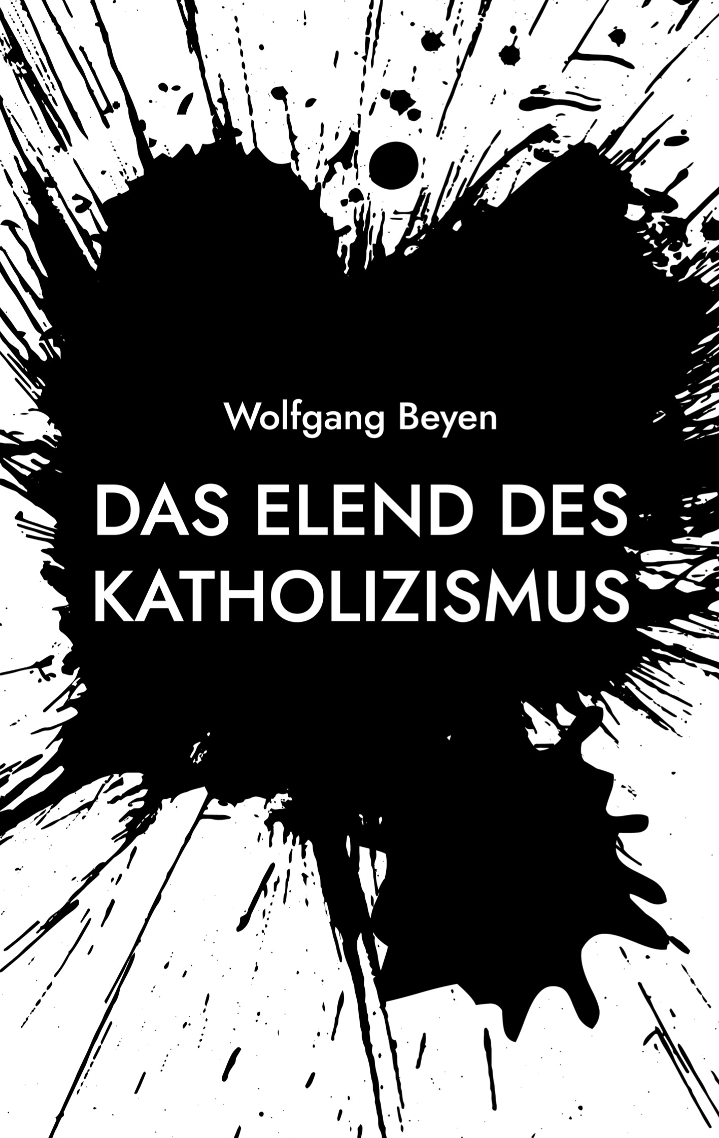 Cover-Abbildung für Das Elend des Katholizismus (Softcover/Paperback) (99999---978-3-8192-6406-1)