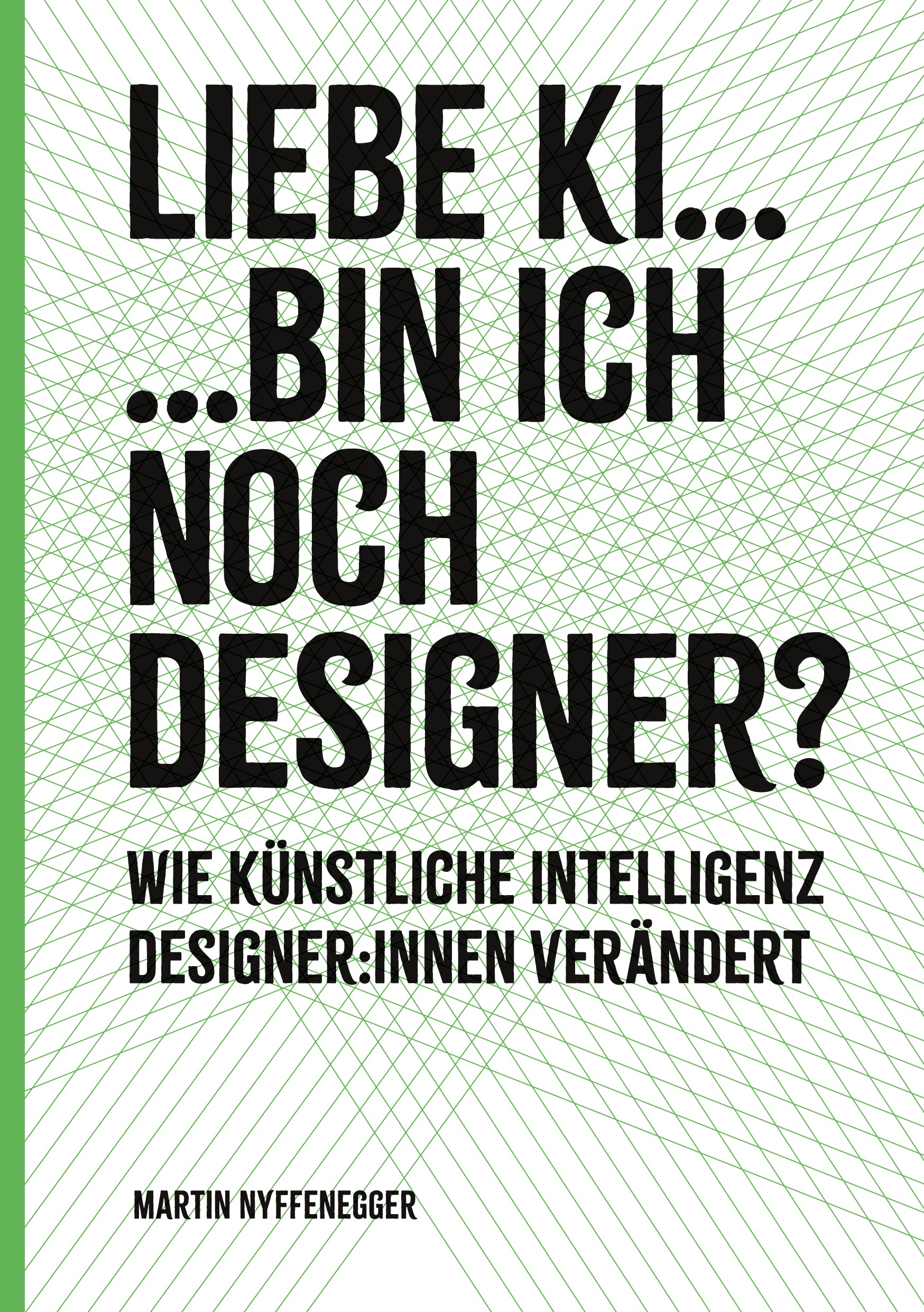 Cover-Abbildung für Liebe KI... Bin ich noch Designer? (Hardcover) (99999---978-3-8192-7701-6)