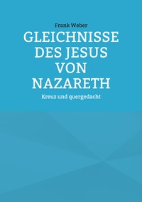 Cover-Abbildung für Gleichnisse des Jesus von Nazareth (Softcover/Paperback) (99999---978-3-8192-8231-7)