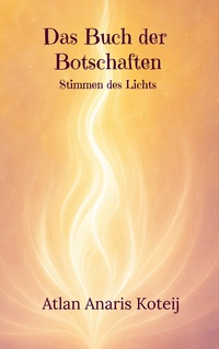 Cover-Abbildung für Das Buch der Botschaften (Hardcover) (99999---978-3-8192-8370-3)