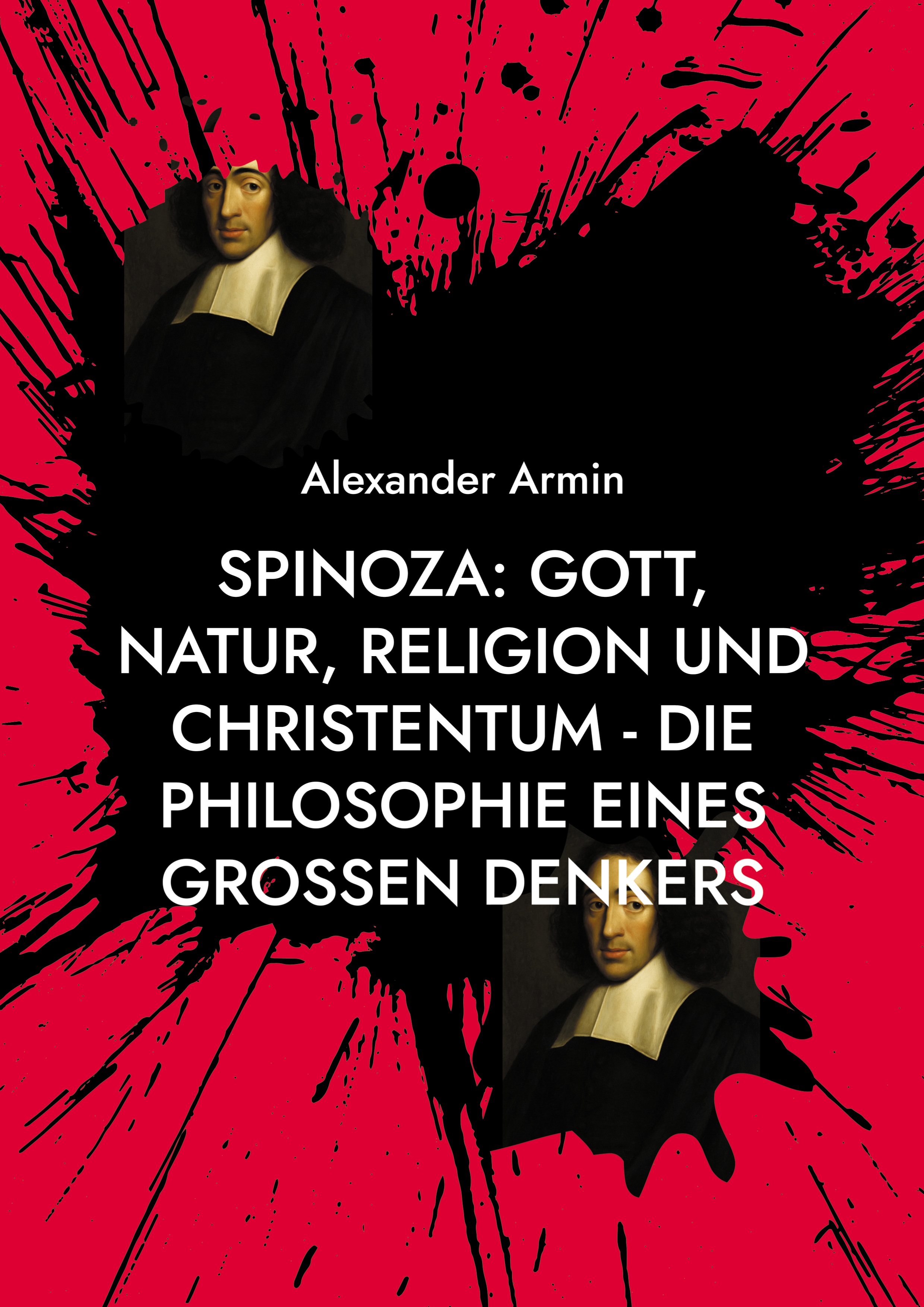 Cover-Abbildung für Spinoza: Gott, Natur, Religion und Christentum - Die Philosophie eines großen Denkers (Softcover/Paperback) (99999---978-3-8192-9986-5)