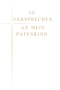 Cover-Abbildung für 50 Versprechen an mein Patenkind (Hardcover) (99999---978-3-8194-4614-6)