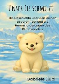 Cover-Abbildung für Unser Eis schmilzt (Hardcover) (99999---978-3-8197-2722-1)