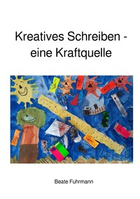 Cover-Abbildung für Kreatives Schreiben - eine Kraftquelle (Softcover/Paperback) (99999---978-3-8197-3309-3)