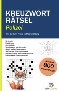 Cover-Abbildung für Kreuzworträtsel Polizei - 56 Rätsel mit Lösungen | Fachbegriffe spielerisch lernen (Softcover/Paperback) (99999---978-3-8197-3410-6)