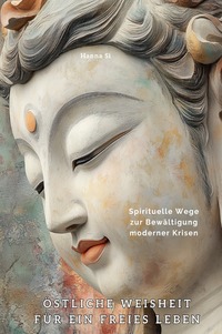 Cover-Abbildung für Östliche Weisheit für ein freies Leben (Hardcover) (99999---978-3-8197-3529-5)