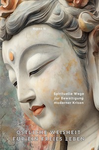 Cover-Abbildung für Östliche Weisheit für ein freies Leben (Softcover/Paperback) (99999---978-3-8197-3530-1)