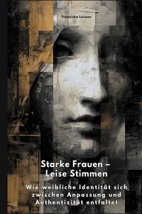 Cover-Abbildung für Starke Frauen – Leise Stimmen (Hardcover) (99999---978-3-8197-3568-4)