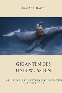 Cover-Abbildung für Giganten des Unbewussten (Hardcover) (99999---978-3-8197-3583-7)