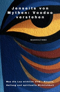 Cover-Abbildung für Jenseits von Mythen: Voodoo verstehen (Softcover/Paperback) (99999---978-3-8197-3735-0)