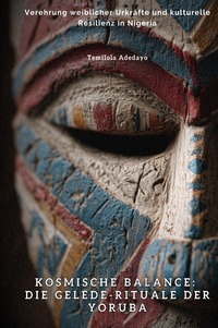 Cover-Abbildung für Kosmische Balance: Die Gelede-Rituale der Yoruba (Hardcover) (99999---978-3-8197-3924-8)