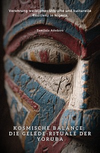 Cover-Abbildung für Kosmische Balance: Die Gelede-Rituale der Yoruba (Softcover/Paperback) (99999---978-3-8197-3925-5)