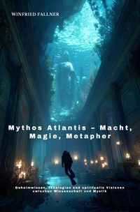 Cover-Abbildung für Mythos Atlantis – Macht, Magie, Metapher (Softcover/Paperback) (99999---978-3-8197-3992-7)