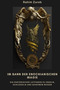 Cover-Abbildung für Im Bann der Enochianischen Magie (Hardcover) (99999---978-3-8197-3997-2)