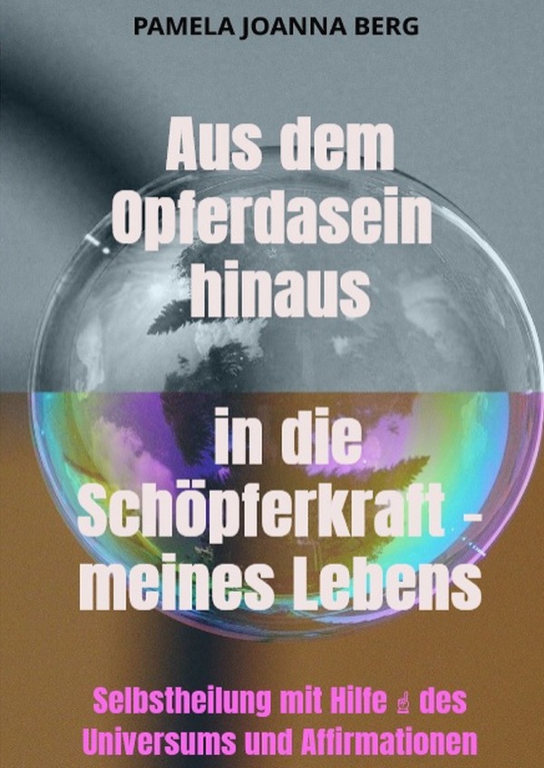 Cover-Abbildung für Aus dem Opferdasein hinaus in die Schöpferkraft - meines Lebens (Hardcover) (99999---978-3-8197-5175-2)