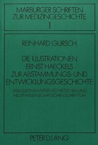 Die Illustrationen Ernst Haeckels zur Abstammungs- und Entwicklungsgeschichte