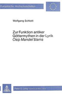 Zur Funktion antiker Göttermythen in der Lyrik Osip Mandel'stams