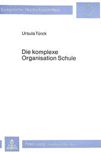 Die komplexe Organisation Schule