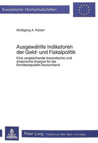 Ausgewählte Indikatoren der Geld- und Fiskalpolitik