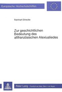 Zur geschichtlichen Bedeutung des altfranzösischen Alexiusliedes