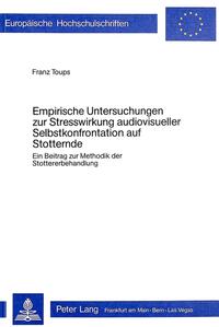 Empirische Untersuchungen zur Stresswirkung audiovisueller Selbstkonfrontation auf Stotternde