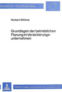 Grundlagen der betrieblichen Planung im Versicherungsunternehmen