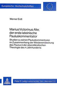 Marius Victorinus Afer, der erste lateinische Pauluskommentator