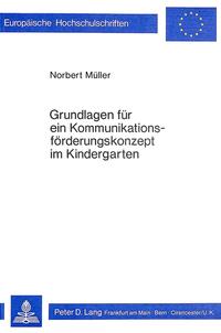 Grundlagen für ein Kommunikationsförderungskonzept im Kindergarten