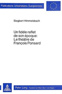 Un fidèle reflet de son époque: le théâtre de François Ponsard