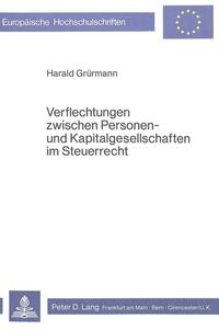 Verflechtungen zwischen Personen- und Kapitalgesellschaften im Steuerrecht