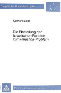 Die Einstellung der israelischen Parteien zum «Palästina-Problem»