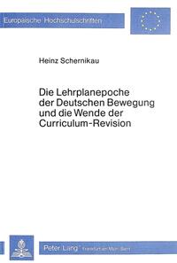 Die Lehrplanepoche der deutschen Bewegung und die Wende der Curriculum-Revision