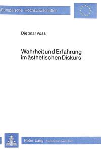 Wahrheit und Erfahrung im ästhetischen Diskurs