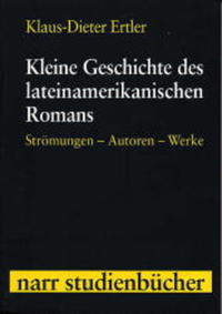 Kleine Geschichte des lateiNamerikanischen Romans