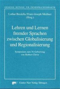 Lehren und Lernen fremder Sprachen zwischen Globalisierung und Regionalisierung