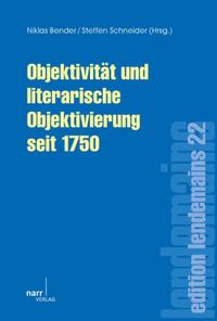 Objektivität und literarische Objektivierung seit 1750