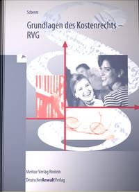 Grundlagen des Kostenrechts - RVG