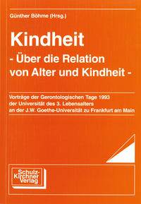 Kindheit - Über die Relation von Alter und Kindheit