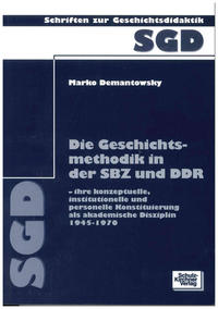 Die Geschichtsmethodik in der SBZ und DDR