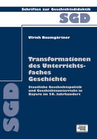 Transformationen des Unterrichtsfaches Geschichte