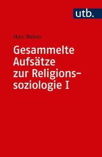 Gesammelte Aufsätze zur Religionssoziologie 1